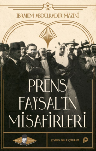 Prens Faysal’ın Misafirleri | benlikitap.com