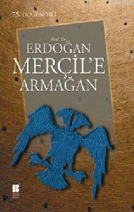 Prof. Dr. Erdoğan Merçil'e Armağan | benlikitap.com