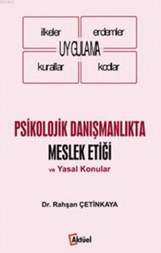 Psikolojik Danışmanlıkta Meslek Etiği ve Yasal Konular | benlikitap.co