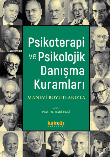 Psikoterapi ve Psikolojik Danışma Kuramları; Manevi Boyutlarıyla | ben