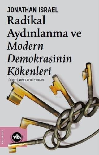 Radikal Aydınlanma ve Modern Demokrasinin Kökenleri | benlikitap.com