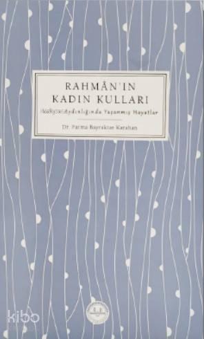 Rahman'ın Kadın Kulları | benlikitap.com