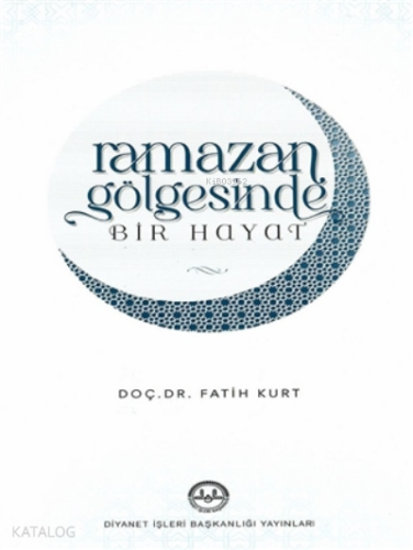 Ramazan Gölgesinde Bir Hayat | benlikitap.com