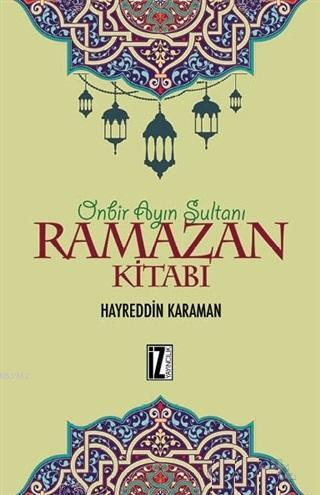 Ramazan Kitabı; Onbir Ayın Sultanı | benlikitap.com