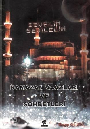 Ramazan Vaazları ve Sohbetleri | benlikitap.com