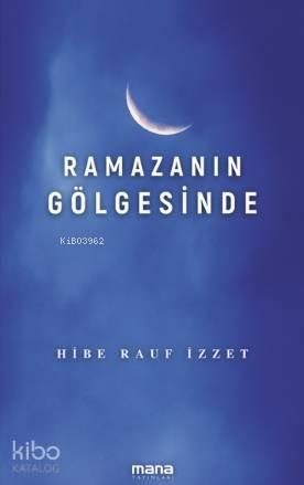 Ramazanın Gölgesinde | benlikitap.com