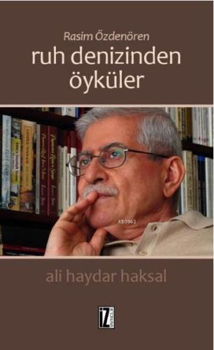 Rasim Özdenören: Ruh Denizinden Öyküler | benlikitap.com