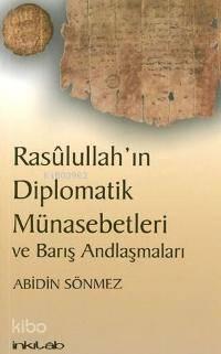 Rasulullahın Diplomatik Münasebetleri ve Barış Andlaşmaları | benliki