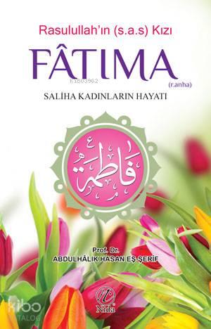 Rasulullah'ın Kızı Fatıma (r.anha) | benlikitap.com