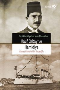 Rauf Orbay ve Gazi Hamidiye | benlikitap.com