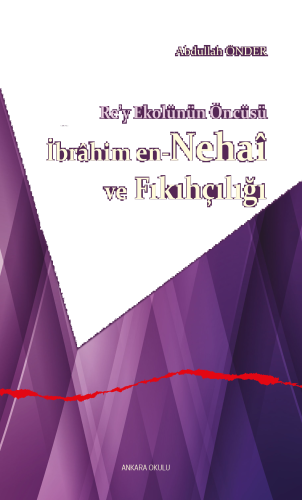 Re’y Ekolünün Öncüsü İbrâhim en-Nehaî ve Fıkıhçılığı | benlikitap.com