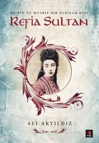 Refia Sultan | benlikitap.com