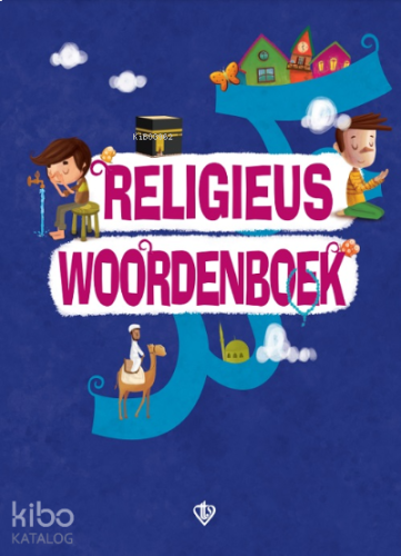 Religieus Woordenboek (Dini Terimler Sözlüğü) Felemenkçe | benlikitap.