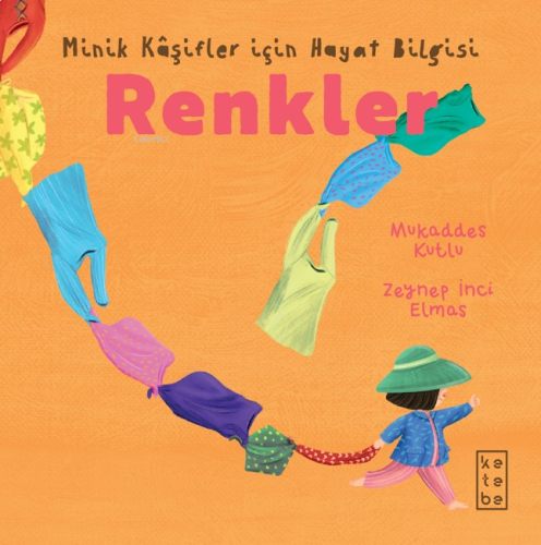 Renkler - Minik Kâşifler için Hayat Bilgisi | benlikitap.com