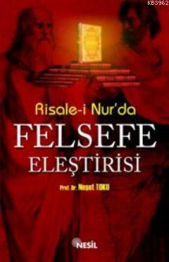 Risale-i Nur'da Felsefe Eleştirisi | benlikitap.com