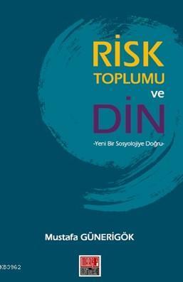 Risk Toplumu ve Din | benlikitap.com