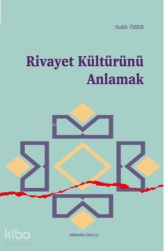 Rivayet Kültürünü Anlamak | benlikitap.com