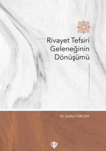 Rivayet Tefsiri Geleneğinin Dönüşümü | benlikitap.com