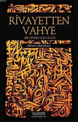 Rivayetten Vahye; Bir Tevhid Yolculuğu | benlikitap.com