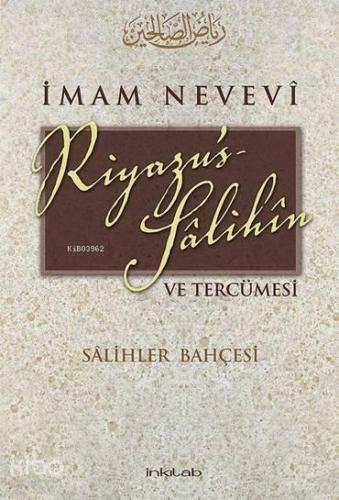 Riyazu's-Salihîn ve Tercümesi; Salihler Bahçesi | benlikitap.com