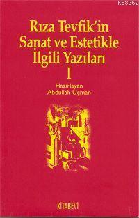 Rıza Tevfik'in Sanat ve Estetikle İlgili Yazıları | benlikitap.com