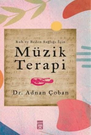 Ruh ve Beden Sağlığı İçin: Müzik Terapi | benlikitap.com