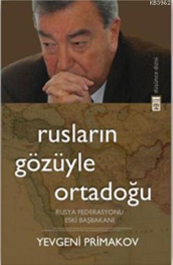 Rusların Gözüyle Ortadoğu | benlikitap.com