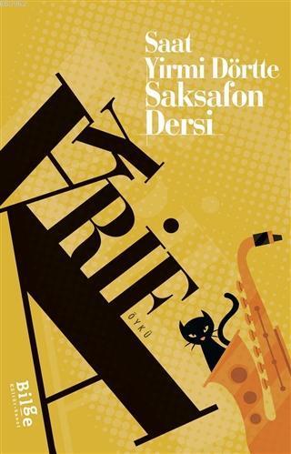 Saat Yirmi Dörtte Saksafon Dersi | benlikitap.com