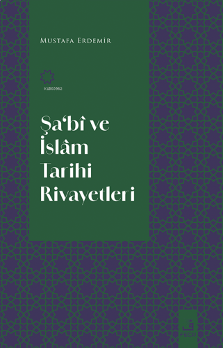 Şa'Bî ve İslâm Tarihi Rivayetleri | benlikitap.com