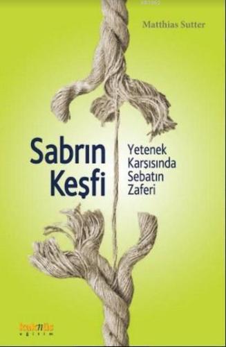 Sabrın Keşfi; Yetenek Karşısında Sebatın Zaferi | benlikitap.com