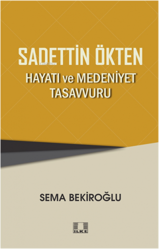 Sadettin Ökten “Hayati Ve Medeniyet Tasavvuru” | benlikitap.com