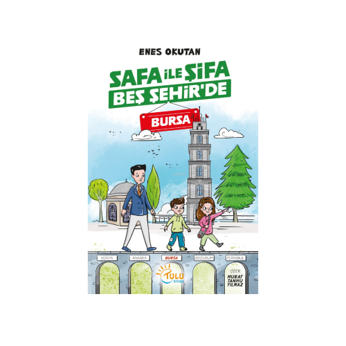 Safa ile Şifa Beş Şehir’de Bursa | benlikitap.com