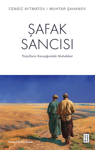 Şafak Sancısı;Yüzyılların Kavşağındaki Muhabbet | benlikitap.com