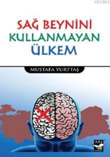 Sağ Beynini Kullanmayan Ülkem | benlikitap.com