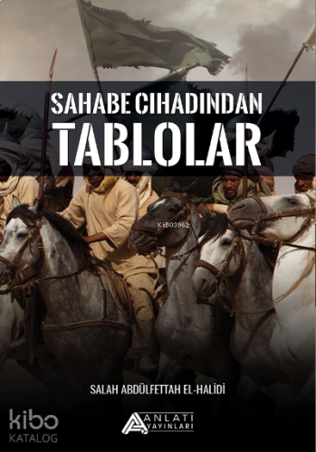 Sahabe Cihadından Tablolar | benlikitap.com