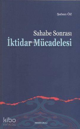 Sahabe Sonrası İktidar Mücadelesi | benlikitap.com