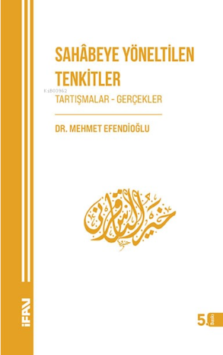 Sahabeye Yöneltilen Tenkitler | benlikitap.com