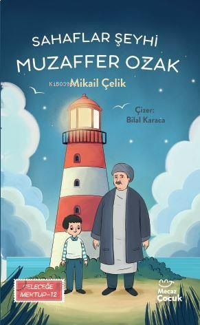 Sahaflar Şeyhi Muzaffer Ozak;Geleceğe Mektup 12 | benlikitap.com