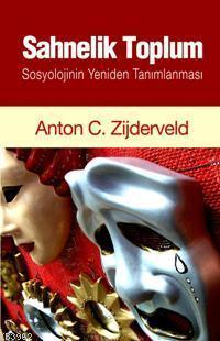 Sahnelik Toplum; Sosyolojinin Yeniden Tanımlanması | benlikitap.com