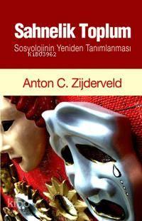 Sahnelik Toplum; Sosyolojinin Yeniden Tanımlanması | benlikitap.com