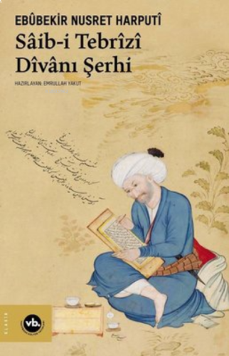 Saib-İ Tebrizi Divanı Şerhi | benlikitap.com