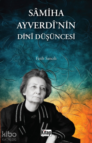 Sâmiha Ayverdî'nin Dinî Düşüncesi | benlikitap.com