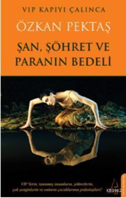 Şan, Şöhret ve Paranın Bedeli | benlikitap.com