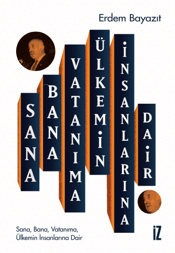 Sana, Bana, Vatanıma, Ülkemin İnsanlarına Dair | benlikitap.com