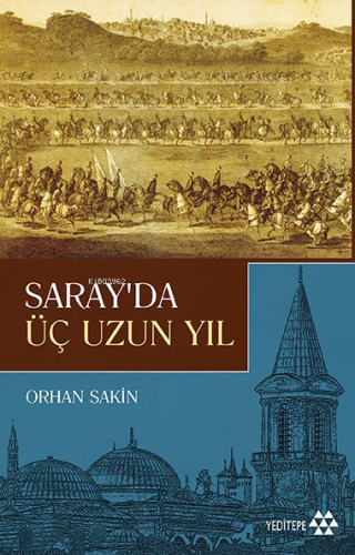 Saray'da Üç Uzun Yıl | benlikitap.com