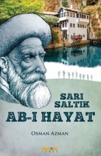 Sarı Saltık - Ab-ı Hayat | benlikitap.com