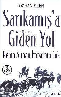 Sarıkamışa Giden Yol | benlikitap.com