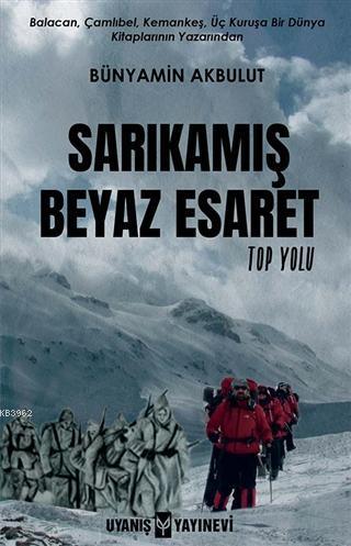 Sarıkamış Beyaz Esaret | benlikitap.com