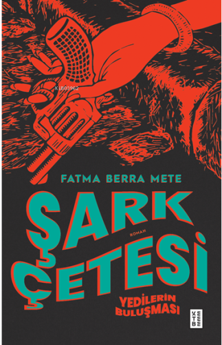 Şark Çetesi;Yedilerin Buluşması | benlikitap.com