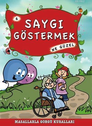 Saygı Göstermek Ne Güzel | benlikitap.com